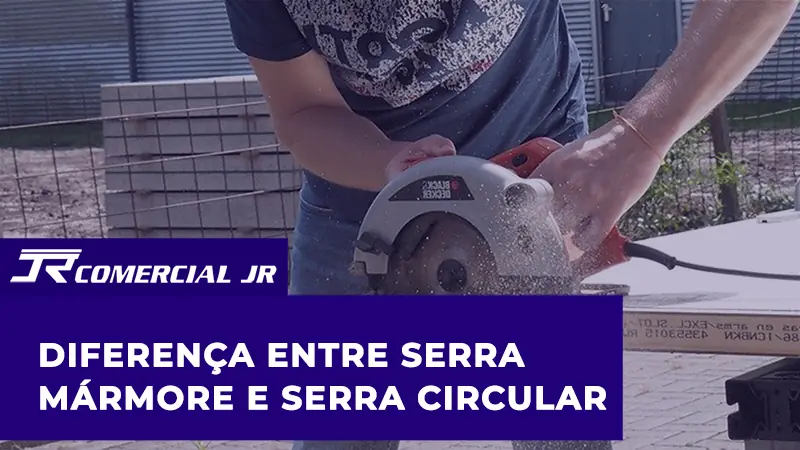 Diferença entre serra mármore e serra circular: qual usar em cada situação?