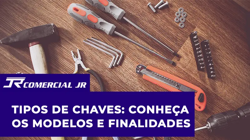 Tipos de Chaves: Guia Completo com Modelos, Funções e Como Escolher a Ideal