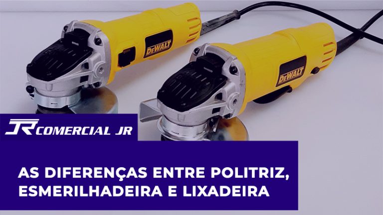 Leia mais sobre o artigo Diferenças entre Esmerilhadeira, Lixadeira e Politriz?