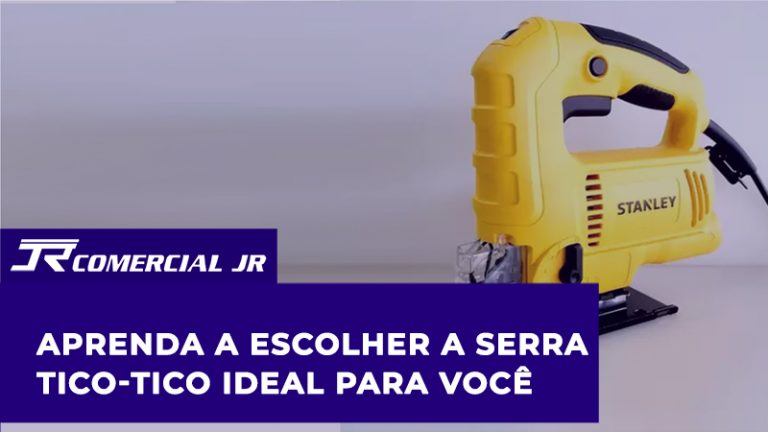 Aprenda a Escolher a Serra Tico-Tico Ideal para Você