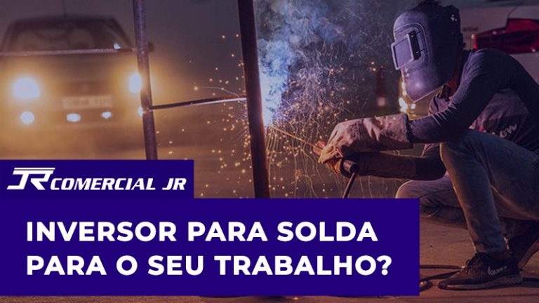Quais as vantagens de um Inversor para Solda para o seu Trabalho?